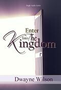 Series: Enter into the Kingdom